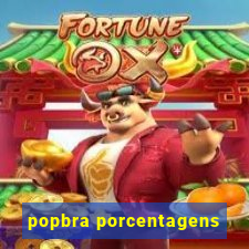 popbra porcentagens